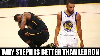 WHY STEPH IS BETTER THAN LEBRON