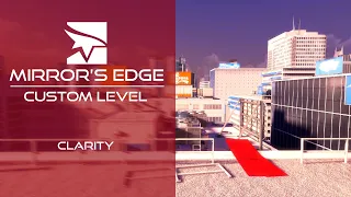 Clarity - Mirror's Edge Custom Map