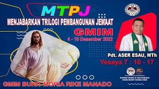 MTPJ GMIM | 4 - 10 Desember 2022  | Yesaya 7 : 10 - 17 |