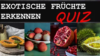 Erkennst du die exotischen Früchte anhand der Bilder? #1 | TESTE DICH