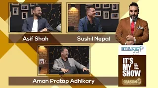 Asif Shah, Sushil Nepal & Aman Pratap Adhikary | It's My Show S03 E17 | 14 March 2020