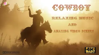 COWBOY Relaxing music + Amazing Video Scenes 4k (horses, livestock, campfire, prairie and guitar)