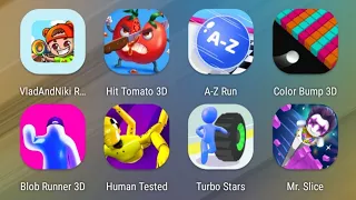 Vlad & Niki Run,Hit Tomato,A-Z Run,Color Bump,Blob Runner,Human Tested,Turbo Stars,Mr Slice