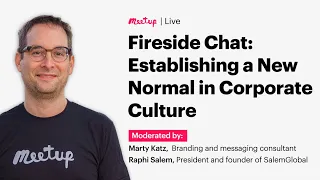 Fireside chat: Establishing a New Normal in Corporate Culture