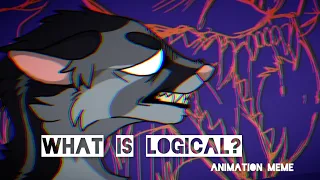 🔆What is Logical? // Animation meme🔆