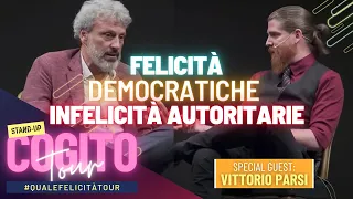 Felicità Democratica, Felicità Autoritaria - con Vittorio Emanuele Parsi (Stand-Up Cogito Tour)