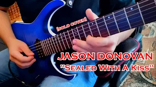 JASON DONOVAN - Sealed With A Kiss [solo cover]