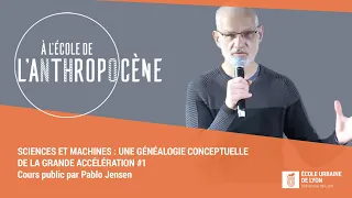 Sciences et machines #1/6 - Pablo Jensen - Cours public 2022
