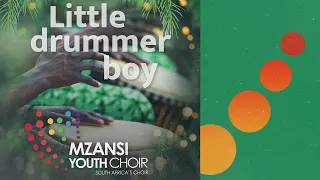 Mzansi Youth Choir - Little Drummer Boy (Official Audio)