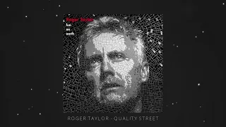 Roger Taylor - Quality Street (Official Lyric Video)