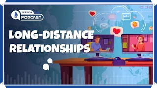 Long-Distance Relationships  - 🎙️ 8 Minute English