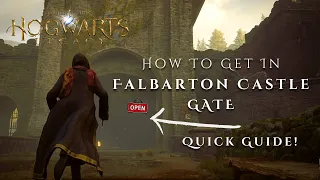 How To Get In Main Gate | Hogwarts Legacy | Falbarton Castle | The High Keep | Walkthrough Guide
