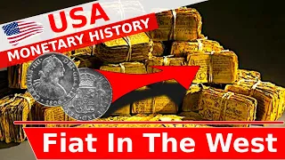 History Of Fiat Money - Monetary History Of The United States