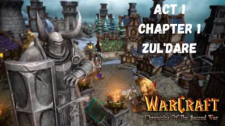 Warcraft Chronicles of the Second War - Act 1 Chapter 1 Zul'dare | Playthrough | No Commentary