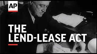 The Lend-Lease Act - 1941 | Movietone Moment | 11 March 2022