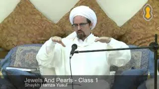 Jewels and Pearls of the Qur'an - Class 1 - Hamza Yusuf