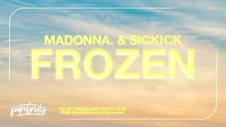 Madonna Vs. Sickick - Frozen (Sickick Remix) (Lyrics)