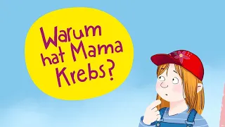 Kindern Krebs erklären: Warum hat Mama Krebs?