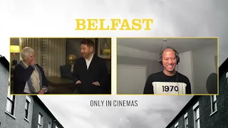 Belfast - Dame Judi Dench & Sir Kenneth Branagh on the critically acclaimed film.