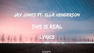 Jax Jones - This Is Real ft  Ella Henderson (Lyrics)