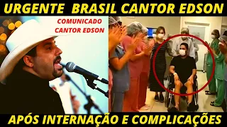 Comunicado é feito cantor Edson da dupla com Hudson após sertanejo ficar 5 dias na UTI