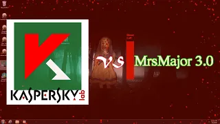 Kaspersky VS MrsMajor 3.0