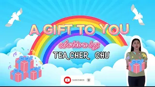 A GIFT TO YOU - With Lyrics | Kindergarten Moving-Up Song | Prayer | Teacher Chu