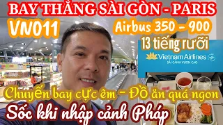 Bay thẳng Sài Gòn - Paris Vietnam Airlines A350-900 quá đỉnh. Sốc khi nhập cảnh Pháp quá lâu!