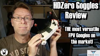The HDZero Goggle  review:  Why are they so versatile?  I'll show you