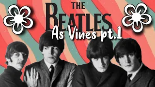 The Beatles As Vines Pt.1 | PepperlandProductions