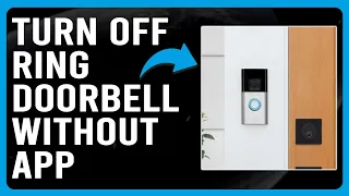 How To Turn Off Ring Doorbell Without App (How To Disable Ring Doorbell Without App)