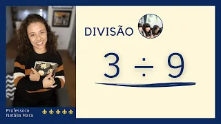 Como fazer divisão quando o divisor é maior que o dividendo?  “3/9" "3:9" "3 dividido por 9" “3÷9”
