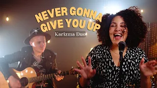 Karizma Duo - Never Gonna Give You Up