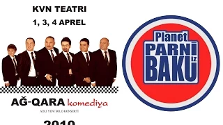 Ağ Qara Komediya - Planet Parni iz Baku (2010, Tam versiya)