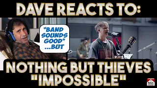 Dave's Reaction: Nothing But Thieves — Impossible
