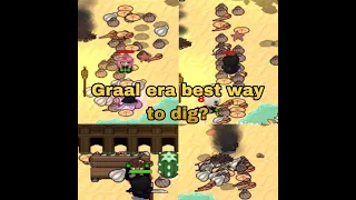 Graal era | best way to dig