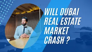 Will Dubai Real Estate Market Crash ?