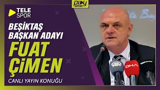 TELESPOR'un Konuğu Beşiktaş JK Başkan Adayı  Fuat Çimen