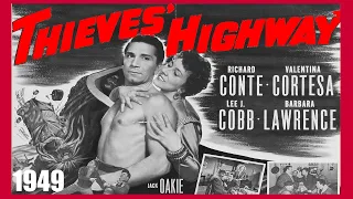 "THIEVES' HIGHWAY" Movie (1949) Staring: Richard Conte & Valentina Cortese | HQ w/Enhanced Audio