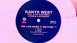 Kanye West ft. Q-tip, Talib Kweli, Common, Rhymefest - We can make it better (clean)
