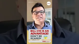 BILL C19 IS AN ADVANTAGE! DON'T BE SCARED!