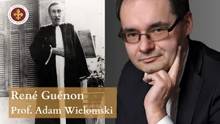 Fałszywy tradycjonalizm René Guénona | prof. Adam Wielomski