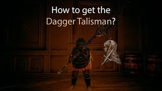 How to get the Dagger Talisman? | Elden Ring