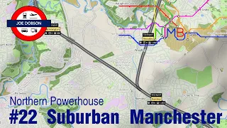 NIMBY Rails | Northern Powerhouse | Episode 22 | Suburban Manchester