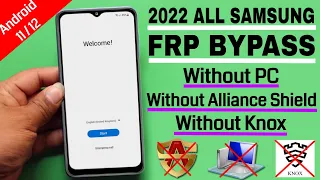 FRP Bypass 2022 All Samsung Android 11/12 Without Knox / Without Pc / Without Alliance Shield