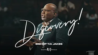 Discovery! - Bishop T.D. Jakes