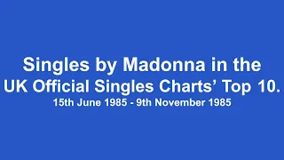 The Official UK Singles Charts' Timeline | Madonna (1985 Singles Chart Run)