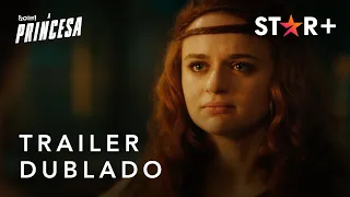 A Princesa | Trailer Oficial Dublado | Star+