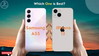 Samsung Galaxy A55 vs IPhone 13 | Samsung vs IPhone