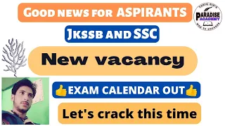 Jkssb and SSC vacancies, [ Exam calendar out ].👍👍👍